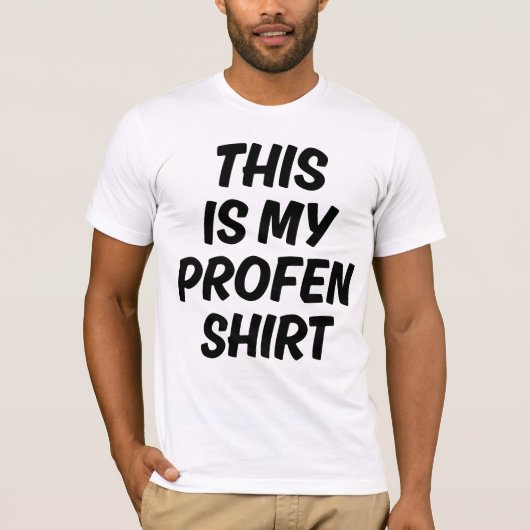 This Is My Profen Shirt Funny Quote T-Shirt Tシャツ (正面)
