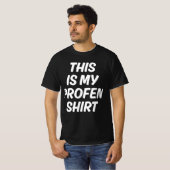 This Is My Profen Shirt Funny T-Shirt Tシャツ (正面フル)