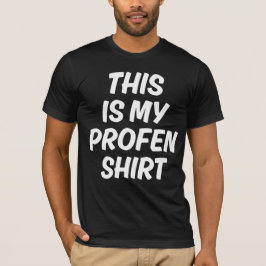 This Is My Profen Shirt Funny T-Shirt Tシャツ