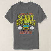 This Is My Scary Bus Driver Halloween Costume  Tシャツ (デザイン正面)