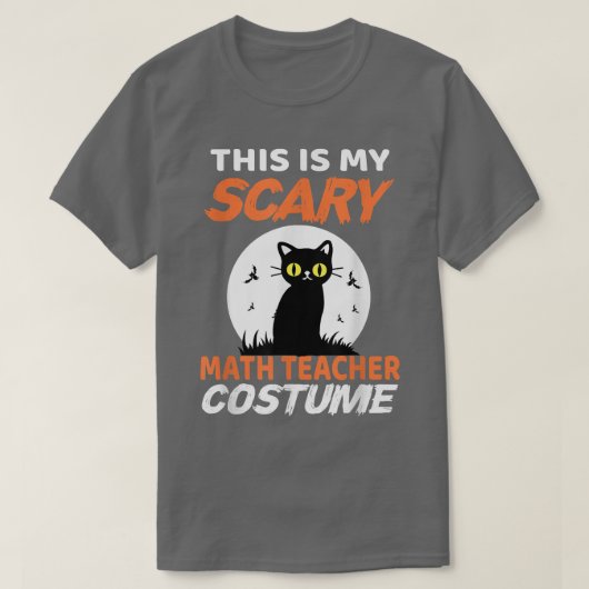 This is my scary math teacher costume for Hallowee Tシャツ (デザイン正面)