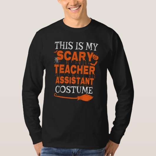 This Is My Scary Teacher Assistant Costume Spooky  Tシャツ (正面)