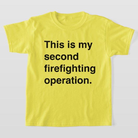 This is my second firefighting operation. tシャツ (レイダウン)