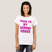 This is my second rodeo." in plain white letters - tシャツ (正面フル)
