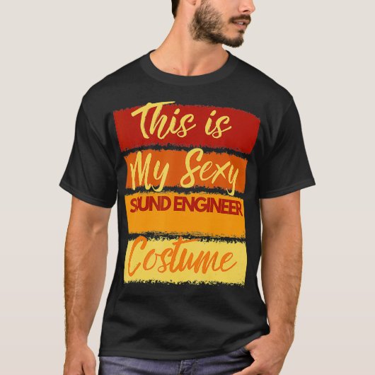 This is My Sexy Sound Engineer Costume Halloween P Tシャツ (正面)