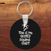 This Is My Skateboarding Pajama Shirt For Skaters  キーホルダー (正面)