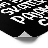 This Is My Skateboarding Pajama Shirt For Skaters  ポスター (角)