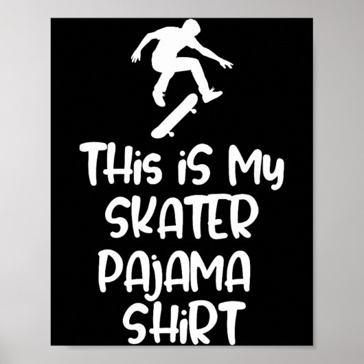 This Is My Skateboarding Pajama Shirt For Skaters  ポスター (正面)