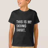 This Is My Skiing Shirt - Ski Skier Alps Mountain  Tシャツ (正面)