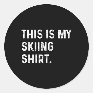 This Is My Skiing Shirt - Ski Skier Winter Sports  ラウンドシール