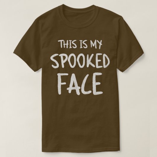 This is My Spooked Face, Sarcastic Funny Halloween Tシャツ (デザイン正面)