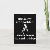This Is My Step Ladder I Never Knew My Real Ladder カード (正面)