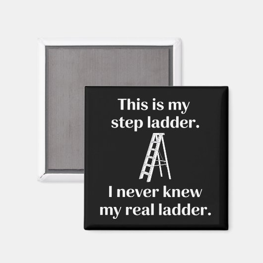 This Is My Step ladder Sarcasm Laughs Funny Saying マグネット (正面/裏面)