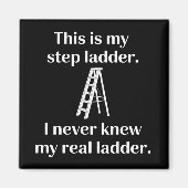 This Is My Step ladder Sarcasm Laughs Funny Saying マグネット (正面)