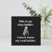 This Is My Step ladder Sarcasm Laughs Funny Saying 招待状 (スタンド正面)