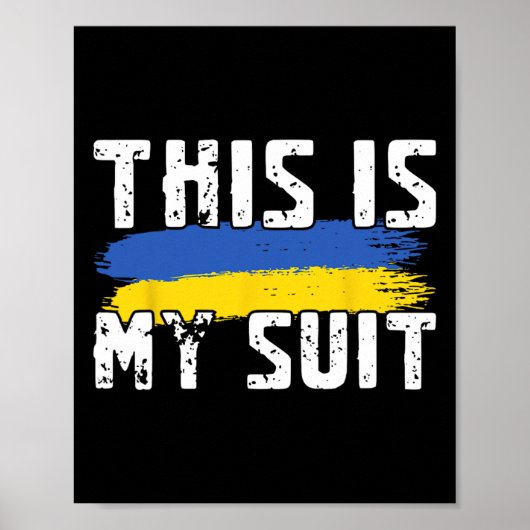 This Is My Suit Funny Ukraine Flag Zelensky Statem ポスター (正面)