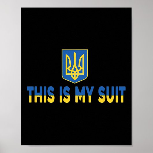 This Is My Suit Support Ukrainian Suit - Stand Wit ポスター (正面)