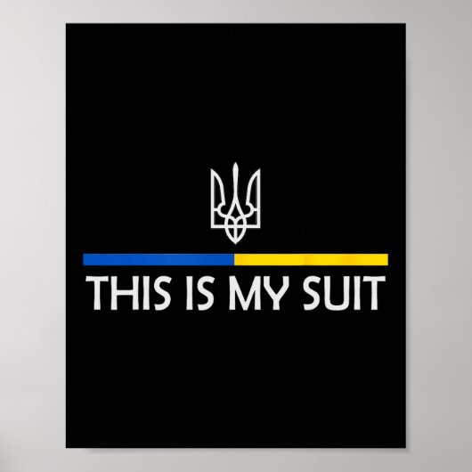 This Is My Suit Support Zelensky Ukrainian Support ポスター (正面)