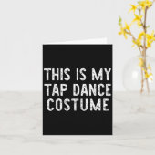 This Is My Tap Dance Costume Halloween Easy Dancin カード (黄色い花)