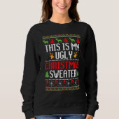 This Is My Ugly Sweater  Christmas 1 スウェットシャツ (正面)