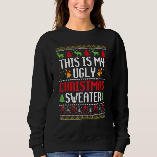 This Is My Ugly Sweater  Christmas 1 スウェットシャツ (正面)