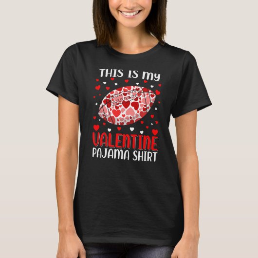 This Is My Valentine Football Pajama Cute Valentin Tシャツ (正面)
