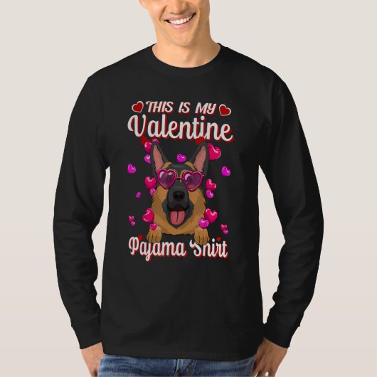 This Is My Valentine Pajama Shirt German Shepherd  Tシャツ (正面)