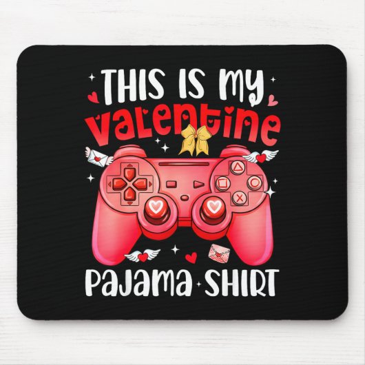 This Is My Valentine Pajama Video Games Gamer Boy  マウスパッド (正面)