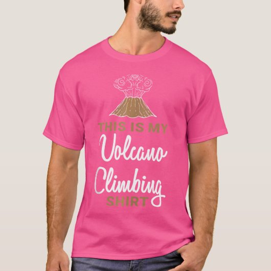 This Is My Volcano Climbing Volcanoes National Par Tシャツ (正面)