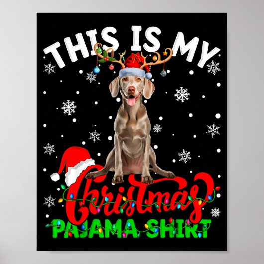 This Is My Weimaraner Dog Ugly Christmas Pajama Sw ポスター (正面)