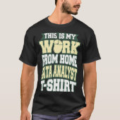 This is my Work from Home Data Analyst Tシャツ (正面)