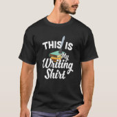 This Is My Writing  Literature for writing fan Tシャツ (正面)