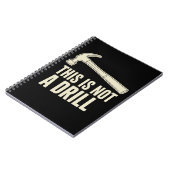 This is Not a Drill Hammer Humor Funny Dad Joke ノートブック (左側)