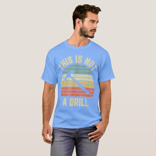 This Is Not A Drill Retro Funny Hammer Mens Dad Jo Tシャツ (正面フル)