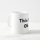 This Is Okay Minimal Text Mug コーヒーマグカップ (正面左)