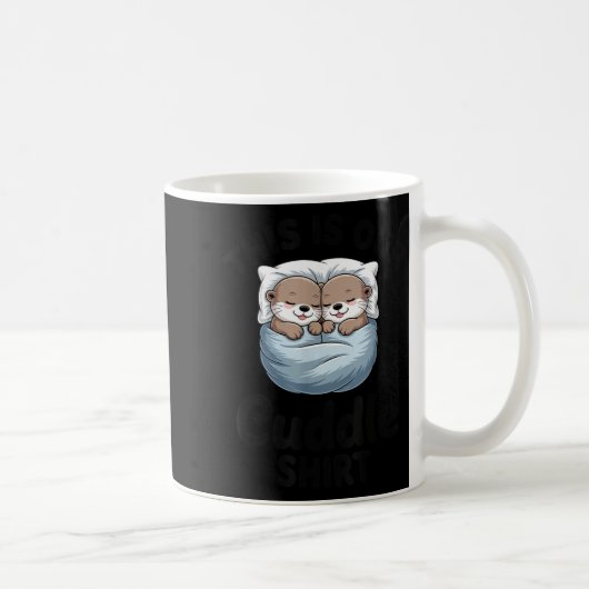 This Is Our Cuddle Shirt Adorable Otters  コーヒーマグカップ (右)