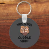 This Is Our Cuddle Shirt Cute Beavers  キーホルダー (正面)