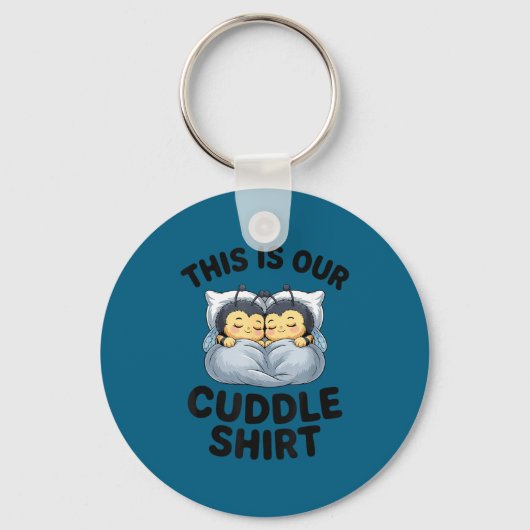 This Is Our Cuddle Shirt Cute Bumble Bee Couple キーホルダー (正面)