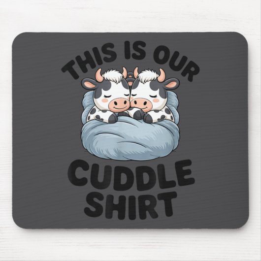 This Is Our Cuddle Shirt Cute Cow Couple Matching  マウスパッド (正面)