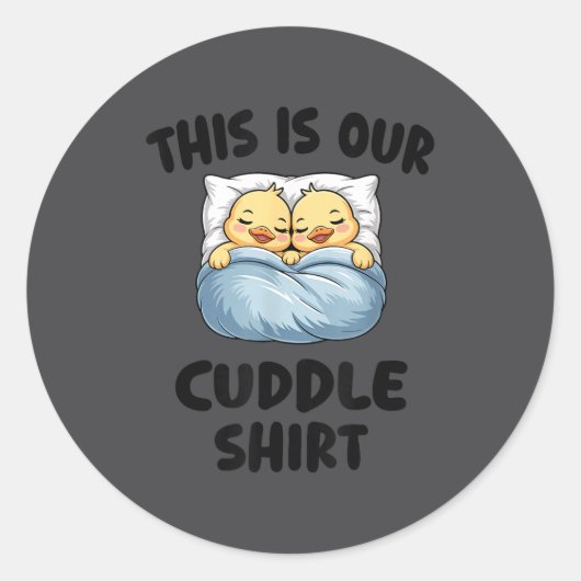 This Is Our Cuddle Shirt Cute Cozy Duck Couple  ラウンドシール (正面)