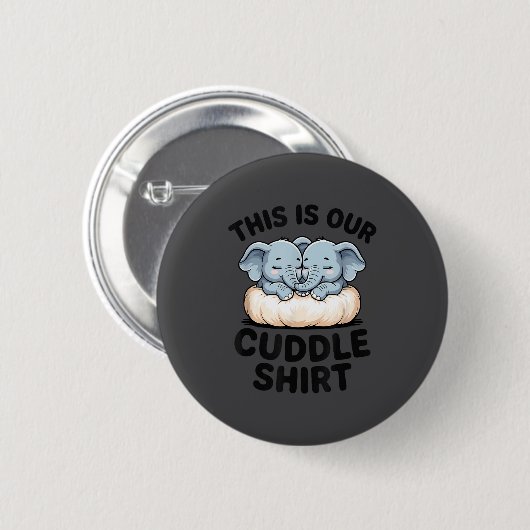 This Is Our Cuddle Shirt Cute Elephant Couple  缶バッジ (正面&裏面)