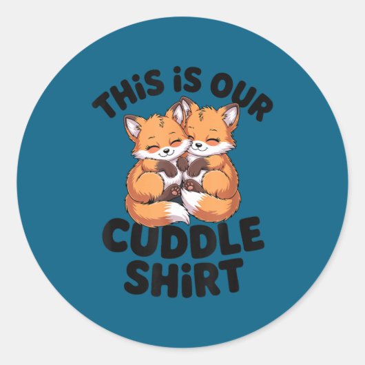 This Is Our Cuddle Shirt Cute Fox Couple  ラウンドシール (正面)