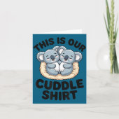 This Is Our Cuddle Shirt Cute Koala Couple  カード (正面)