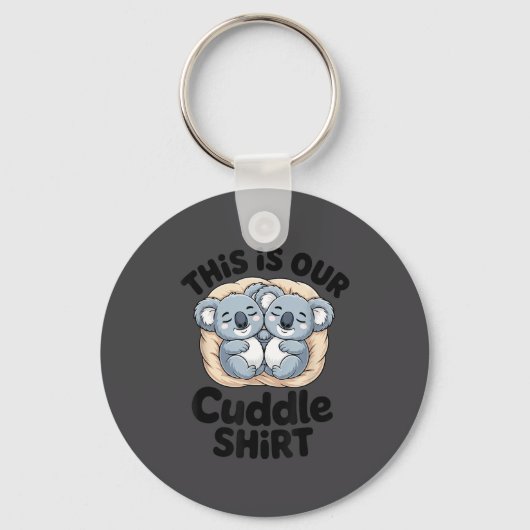 This Is Our Cuddle Shirt Cute Koala Couple キーホルダー (正面)