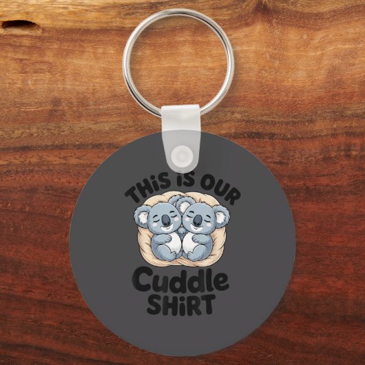 This Is Our Cuddle Shirt Cute Koala Couple  キーホルダー (正面)
