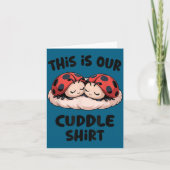 This Is Our Cuddle Shirt Cute Ladybug Couple  カード (正面)