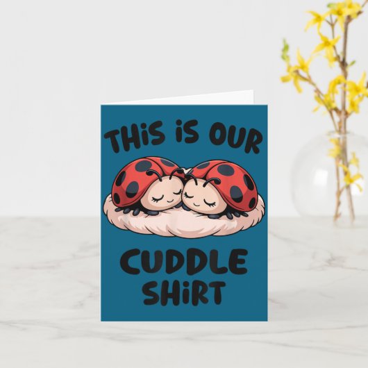 This Is Our Cuddle Shirt Cute Ladybug Couple カード (黄色い花)