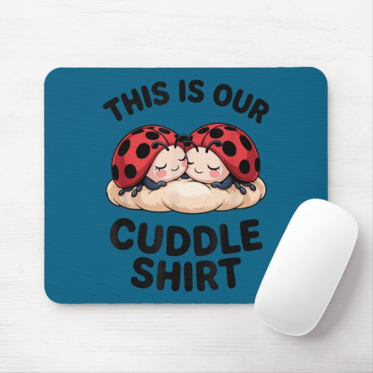 This Is Our Cuddle Shirt Cute Ladybugs Couples  マウスパッド (マウス)