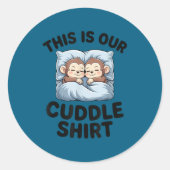 This Is Our Cuddle Shirt Cute Monkeys ラウンドシール (正面)