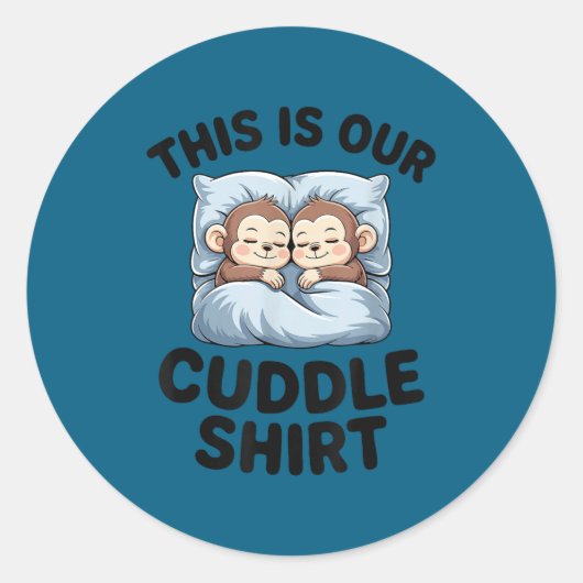 This Is Our Cuddle Shirt Cute Monkeys  ラウンドシール (正面)